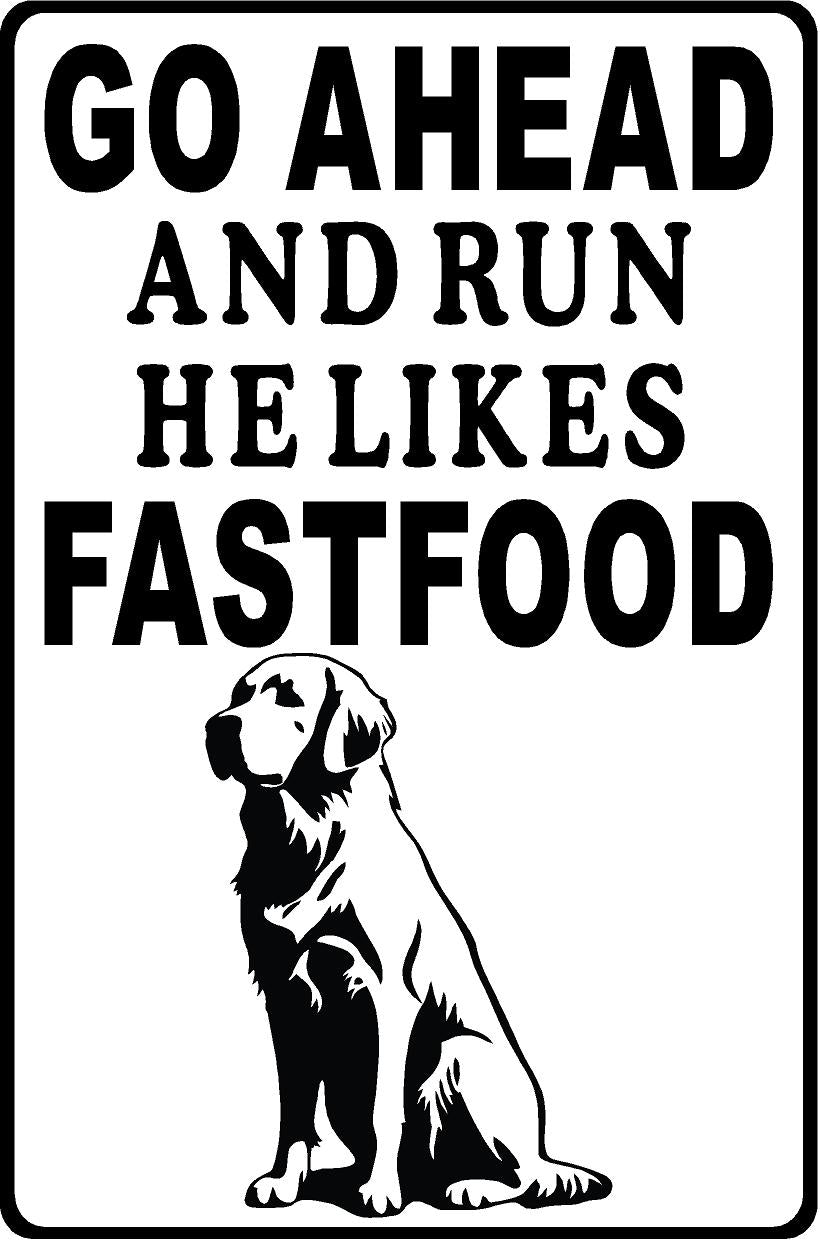 Golden Retriever Metal sign Go Ahead and Run He Likes Fast Food (Personalized)