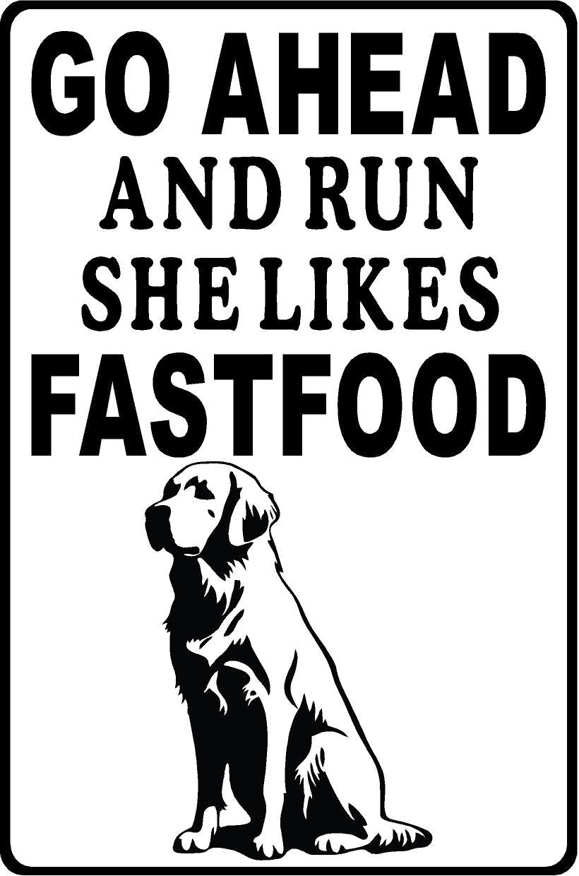 Golden Retriever Metal sign Go Ahead and Run He Likes Fast Food (Personalized)