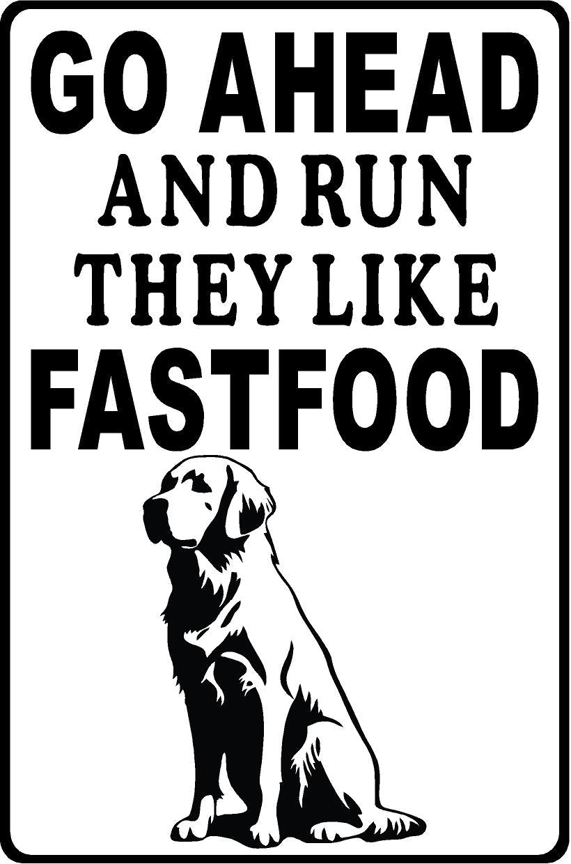 Golden Retriever Metal sign Go Ahead and Run He Likes Fast Food (Personalized)
