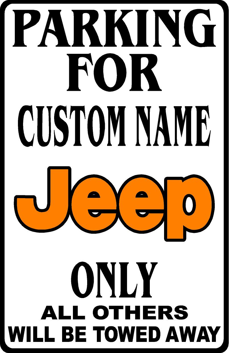 Parking For Jeep Wrangler Personalized Metal Sign 8"x12" or 12"x18"