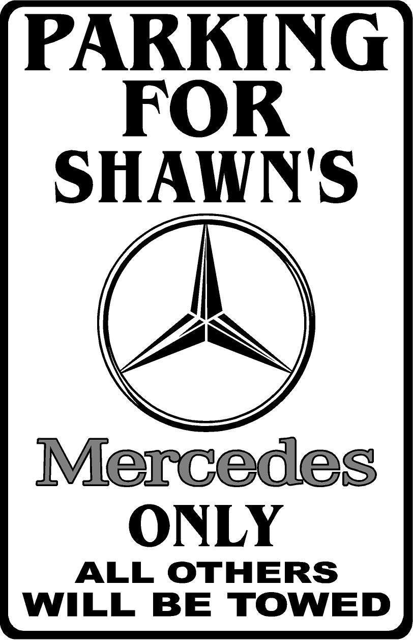 Parking For Mercedes Personalized Metal Sign 12"x18"