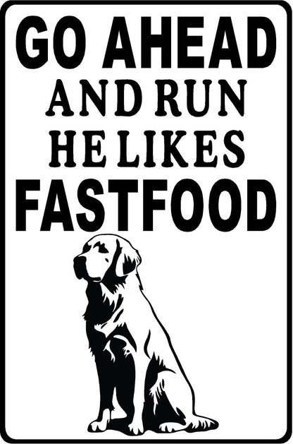 Golden Retriever Metal sign Go Ahead and Run He Likes Fast Food (Personalized)