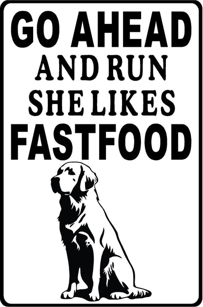 Golden Retriever Metal sign Go Ahead and Run He Likes Fast Food (Personalized)