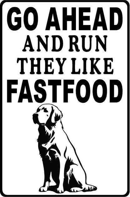 Golden Retriever Metal sign Go Ahead and Run He Likes Fast Food (Personalized)