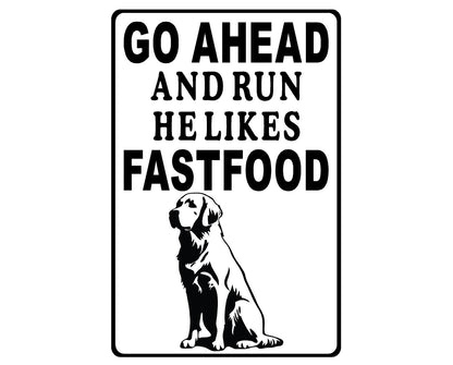 Golden Retriever Metal sign Go Ahead and Run He Likes Fast Food (Personalized)