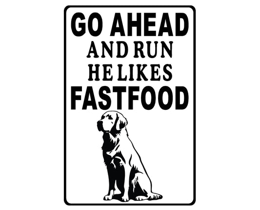 Golden Retriever Metal sign Go Ahead and Run He Likes Fast Food (Personalized)