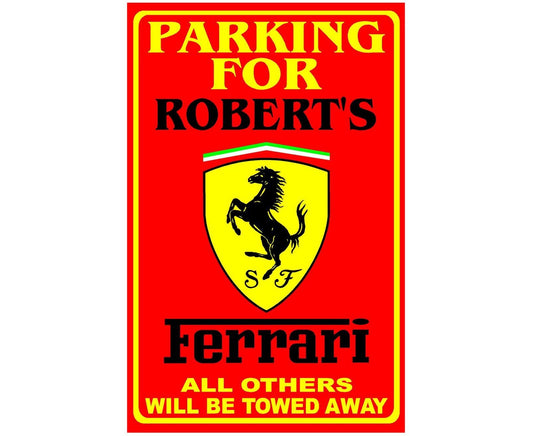 Parking For Ferrari Personalized Metal Sign 12"x18" or 8"x12"